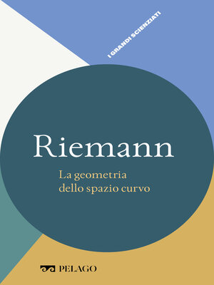 cover image of Riemann--La geometria dello spazio curvo